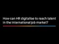 Webinar how can hr digitalise to reach talent in the international job market