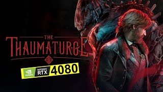 The Thaumaturge PC RTX 4080 4K Ultra Gameplay (No FPS Test)