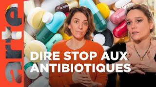 Faut-il arrêter les antibiotiques ? | Les idées larges | ARTE