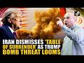 Iran’s MB Ghalibaf rejects “Table of Surrender” as US President Trump’s Bomb threat looms amid war
