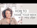 5 Steps To Theme Weeks In Your Planner For Maximum Productivity | At Home With Quita