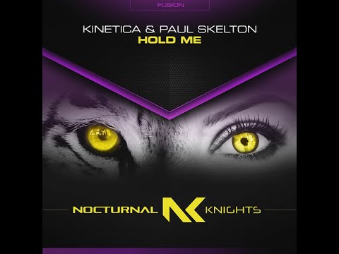 Kinetica & Paul Skelton - Hold Me (Extended Mix) Uplifting Trance 2021