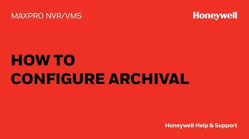 How to Configure Archival in MAXPRO® NVR