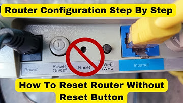How To Reset Router Without Reset Button | Router Configuration Step By Step In Hindi