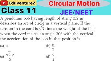 A pendulum bob having length of string 0.2 m describes an arc of circle in a vertical plane. If the