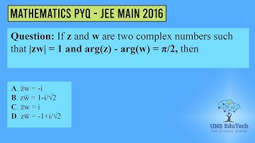 If z and w are two complex numbers such that |zw| = 1 and arg(z) - arg(w) = π/2, then
