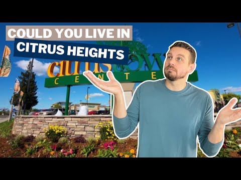 Living in Citrus Heights California | EVERYTHING YOU NEED TO KNOW ABOUT CITRUS HEIGHTS CALIFORNIA