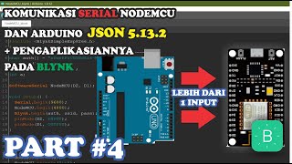 PART 4 • JSON Serial Communication • Nodemcu and Arduino Serial Communication & Applied on Blynk App