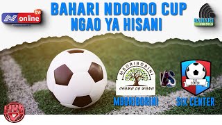 LIVE  BAHARI NDONDO CUP MBORIBORINI Vs SIX CENTER