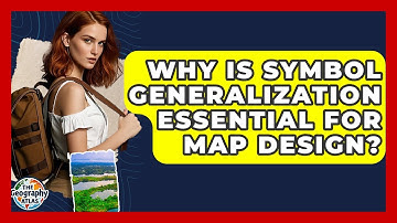 Why Is Symbol Generalization Essential For Map Design? - The Geography Atlas