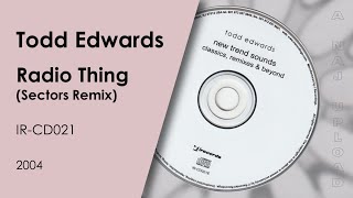 Todd Edwards - Radio Thing (Sectors Remix) (CLIP)