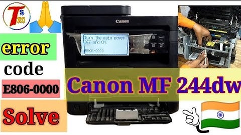 Canon MF 244dw printer error code E806-0000 🪛🪛error e806-0000 solutions