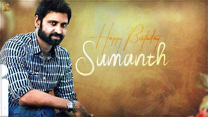 Sumanth Birthday Special Video || #HBDSumanth || Suresh Productions