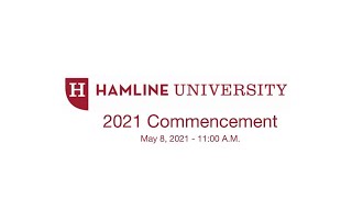 2021 Hamline Undergraduate Commencement - May 8, 2021 11:00 A.M.