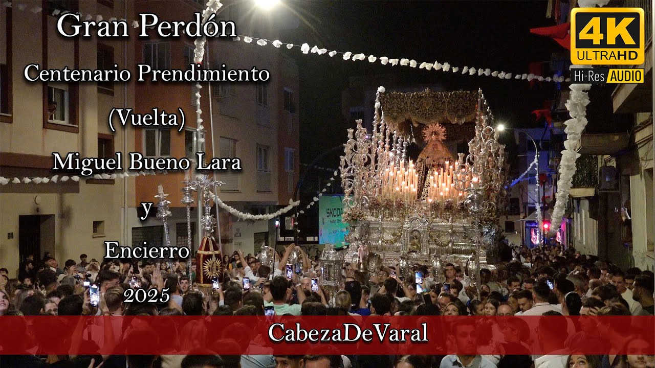 VIRGEN DEL GRAN PERDÓN MIGUEL BUENO LARA Y ENCIERRO (VUELTA) | CENTENARIO PRENDIMIENTO | MÁLAGA 2025