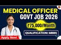 Medical Officer Recruitment 2026! Maharashtra Govt Job | ₹75,000 Salary | MBBS Vacancy | ESIC Job 👨‍