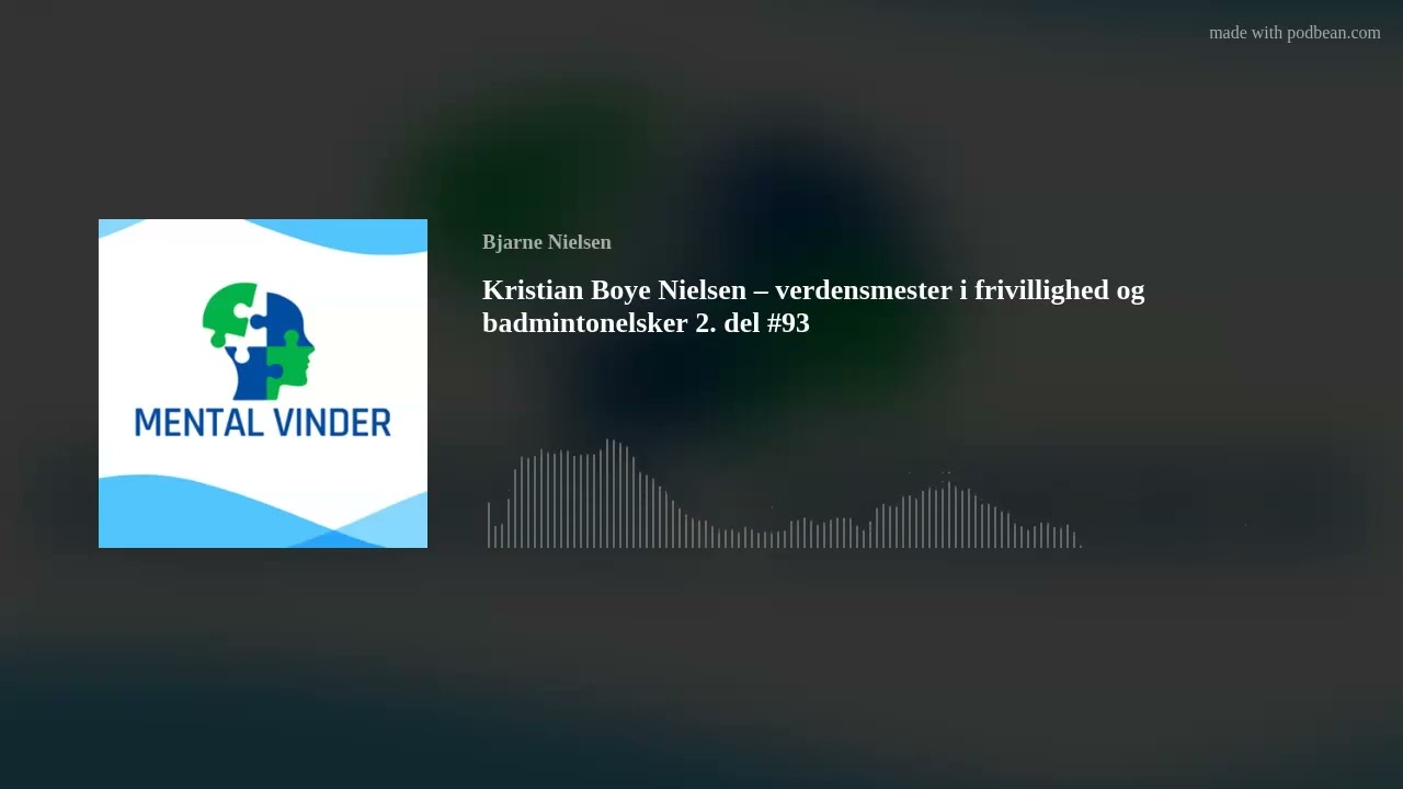 Kristian Boye Nielsen – verdensmester i frivillighed og badmintonelsker 2. del #93