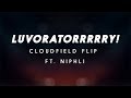 REOL - LUVORATORRRRRY! (cloudfield Flip) (ft. niphli)