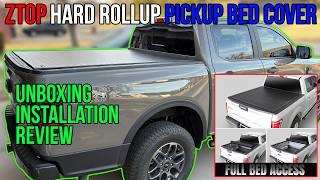 Ztop Hard Rollup Pickup Bed Cover Unboxing, Installation, And Review