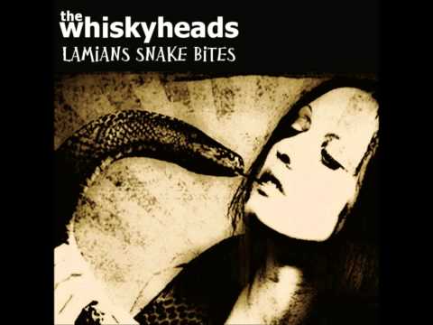 The Whiskyheads — Lamians Snake Bites