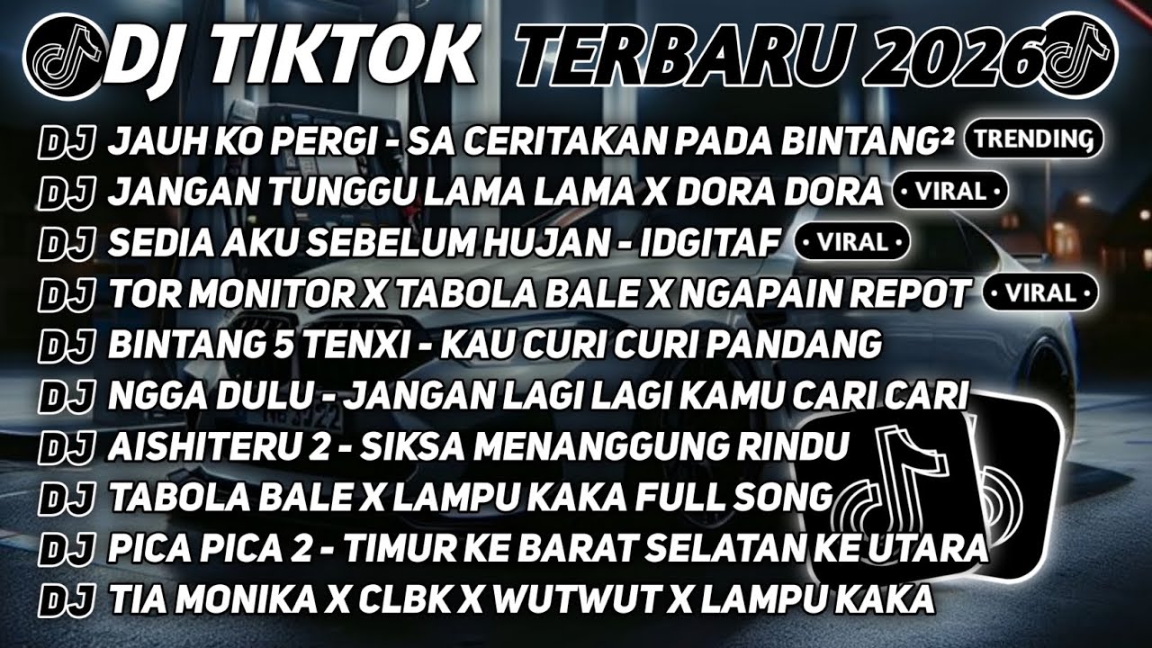 DJ TIKTOK TERBARU 2026🎵DJ JAUH KO PERGI - SA CERITAKAN PADA BINTANG🎵DJ JANGAN TUNGGU LAMA LAMA