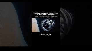 Motor de Dobra Espacial #espaço #astronomia #ciência