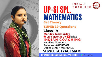 C9 - Set Theory Super 30 Questions UP-SI SPL By - Shweeta Tyagi Mam | Indian Coaching