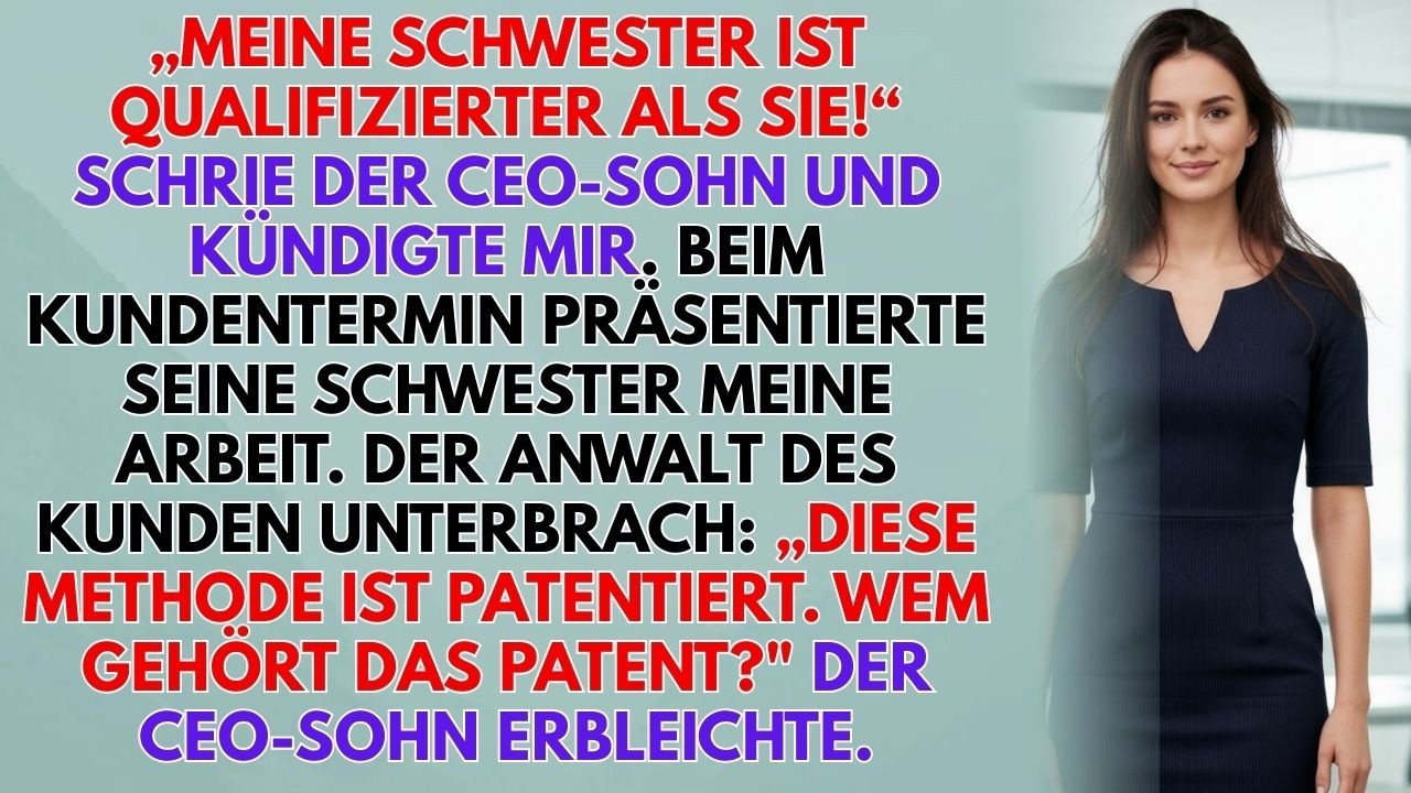 Der CEO-Sohn Kündigte Mich – Doch Mein Patent Legte Seine Vetternwirtschaft Offen 💼