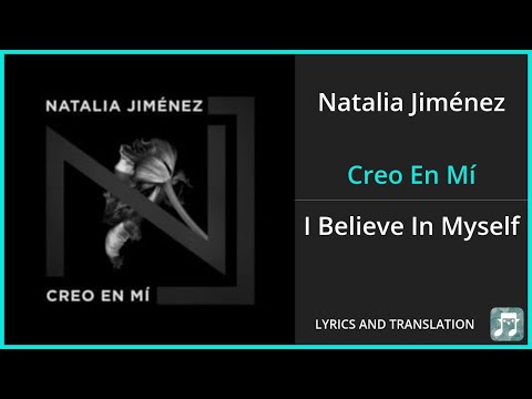 Natalia Jiménez Creo En Mí Lyrics English Translation Spanish and English Dual Lyrics