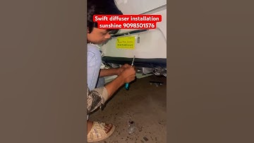 Swift diffuser installation sunshine 9098501576 #youtube #sunshineautobhopal #viralvideo