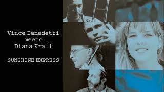 Vince Benedetti meets Diana Krall - Sunshine Express