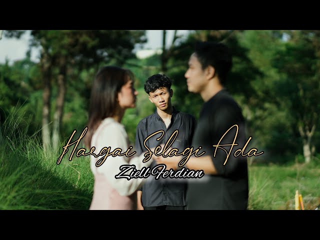 Ziell Ferdian - Hargai Selagi Ada (Official Music Video) class=