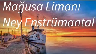 Mağusa Limanı (Ney Enstrümantal) Resimi