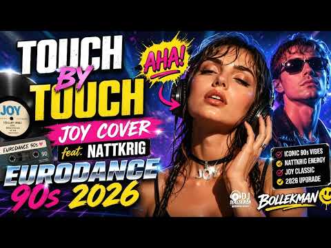Touch by Touch - Joy Cover feat. NattKrig | Eurodance 90s 2026 – Bollekman