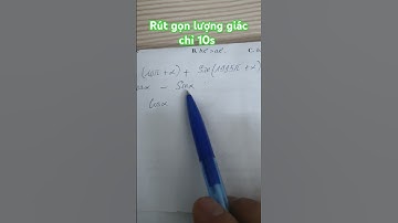 RÚT GỌN BIỂU THỨC LƯỢNG GIÁC  CHỈ 10S - toán 11 || Phát Đạt Official
