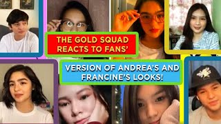 THE GOLD SQUAD REACTS TO FANS' VERSION OF ANDREA'S AND FRANCINE'S LOOKS | The Gold Squad