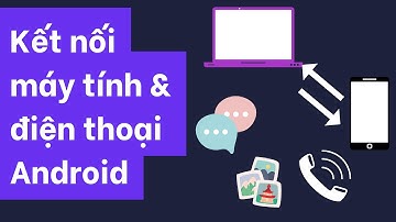 Cách kết nối PC Windows 10 và Android Mobile không dây đơn giản | Viet Anh mkt
