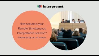 How secure is your Remote Simultaneous Interpretation solution
