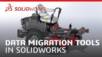 Data Migration Tools in SOLIDWORKS