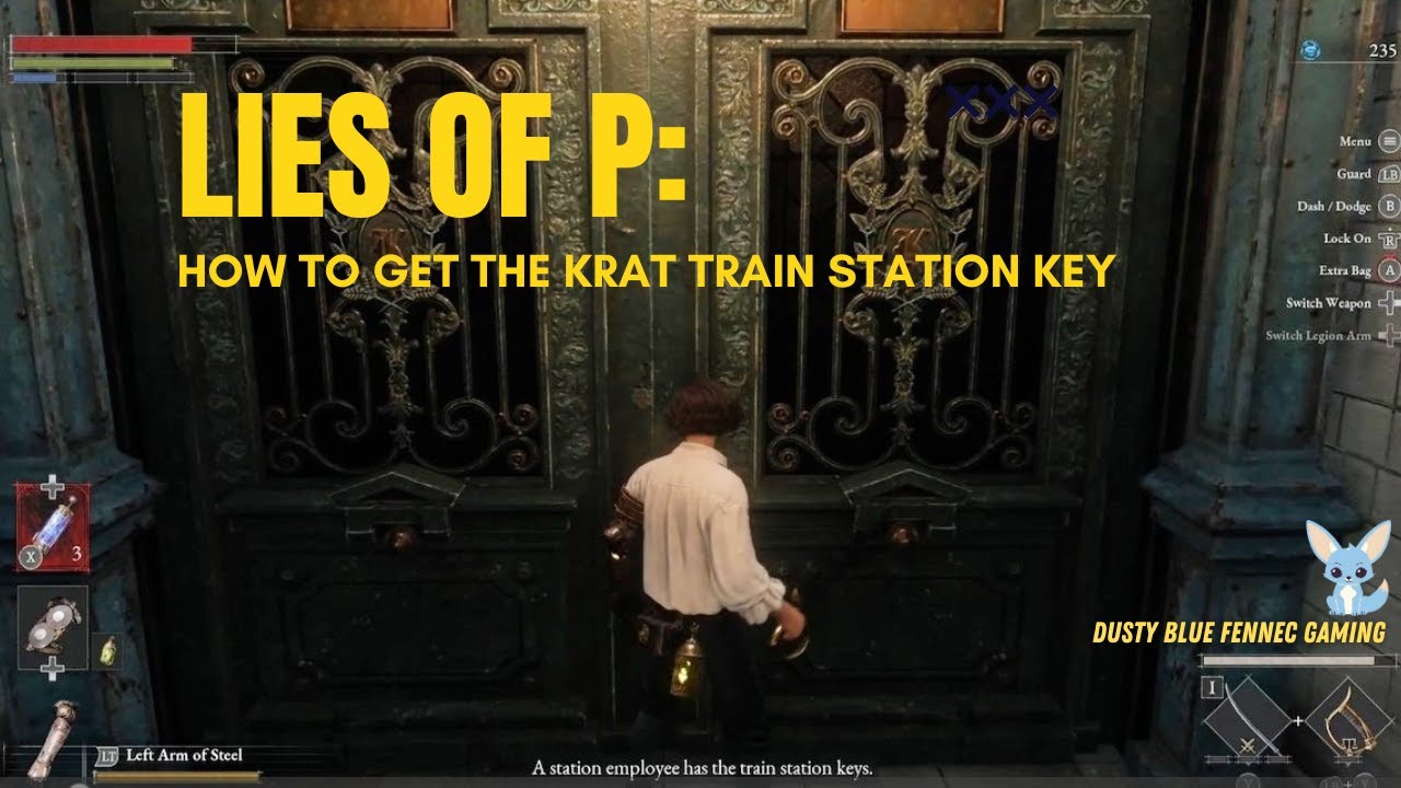 LIES OF P: How to get the Krat Train Station Entrance Key
