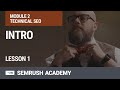 Technical SEO Section | Introduction | Lesson 4/31 | SEMrush Academy
