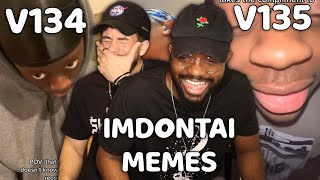 BACK TO BACK COMPILATIONS 🔥🤣| Memes For ImDontai V134 + V135 | REACTION!