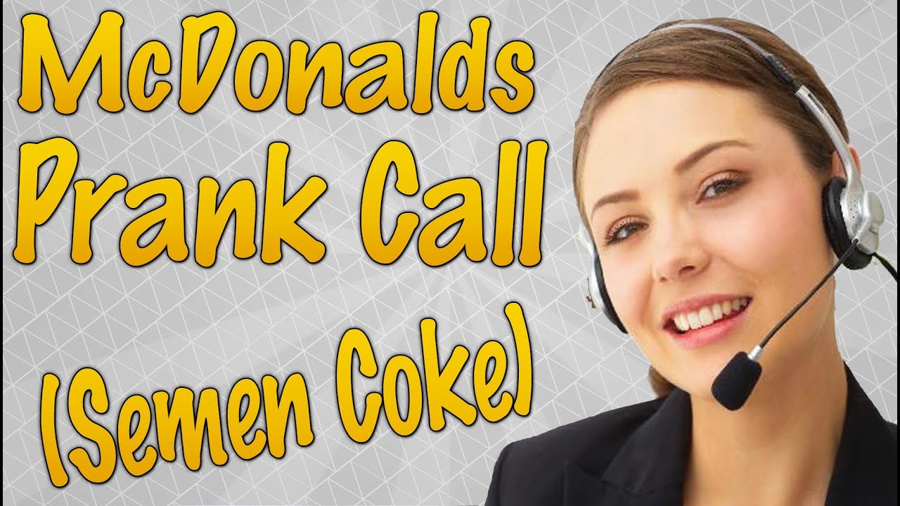 FUNNY McDonalds Prank Call (Semen Coke)