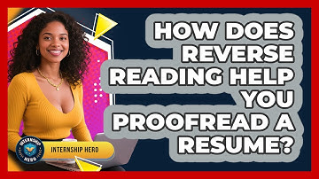 How Does Reverse Reading Help You Proofread A Resume? - Internship Hero