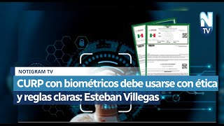 Insert Curp Con Biométricos Debe Usarse Con Ética Y Reglas Claras Esteban Villega