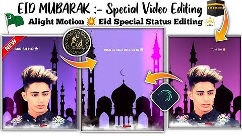 eid video editing | eid mubarak whatsapp status | eid status | alight motion video editing 2021