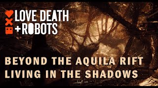 Love, Death & Robots | Beyond The Aquila Rift | Living In The Shadows | Music Video