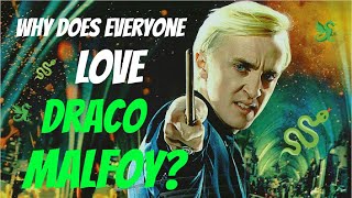 Why Does Everyone Love Draco Malfoy So Much? : A Harry Potter Character Analysis