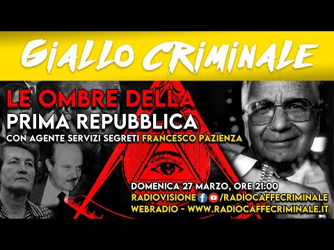 LE OMBRE DELLA PRIMA REPUBBLICA (con Francesco Pazienza) - Giallo Criminale