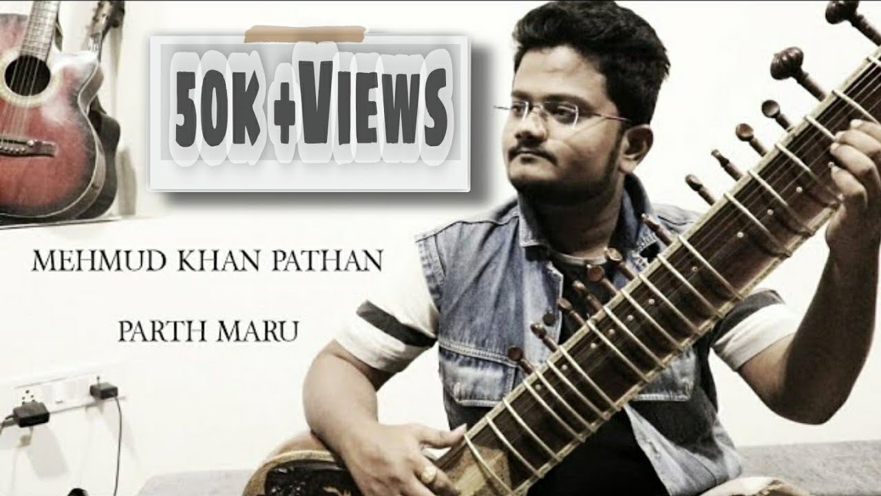 Tum Hi Aana | Sitar Cover | Mehmud Khan | Parth Maru